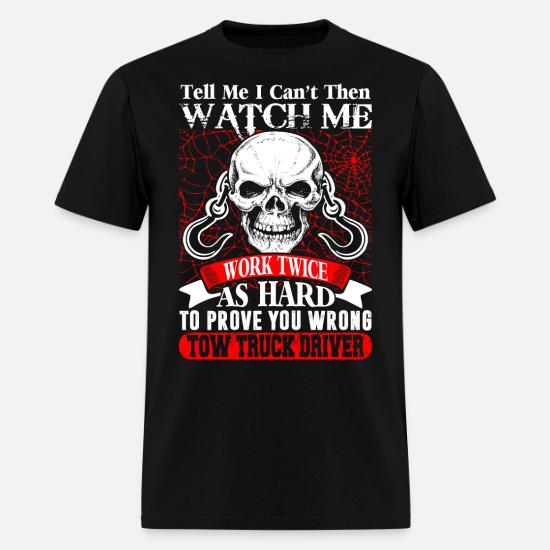 Tow Truck Driver Work Twice Hard Prove 